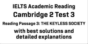 IELTS Academic Reading: Cambridge 2 Test 3 Reading passage 2; THE .